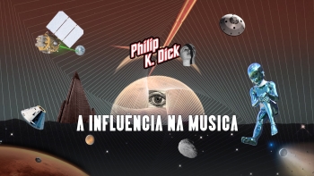 Philip K. Dick: a influência na música