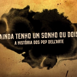 Imagem de Vem aí o documentário sobre os Pop Dell’Arte