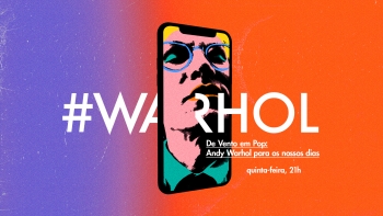 De Vento em Pop: Warhol para os nossos dias
