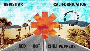 Red Hot Chili Peppers: 20 anos de ‘Californication’