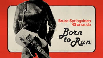 Bruce Springsteen: 45 anos de “Born to Run”