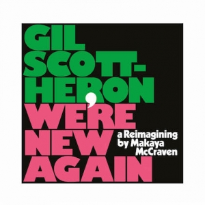 Gil Scott-Heron & Makaya McCraven