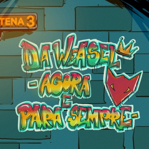 Imagem de “Da Weasel: Agora e Para Sempre” na RTP1