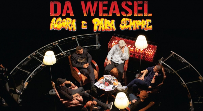 Da Weasel: Agora e Para Sempre