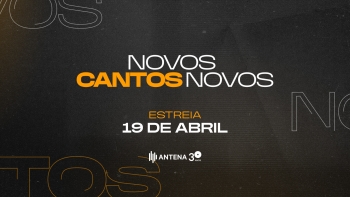 Novos Cantos Novos: a Antena 3 estreia nova série na RTP2