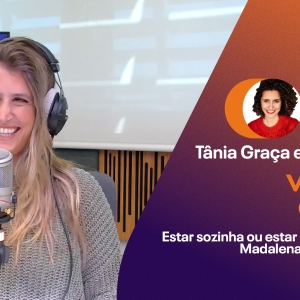 Imagem de Estar sozinha ou estar “sozaça”, com Madalena Sá Fernandes