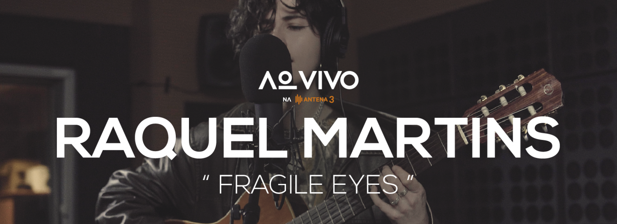 Raquel Martins – Fragile Eyes