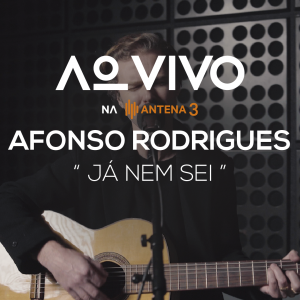 Imagem de Afonso Rodrigues – Já Nem Sei