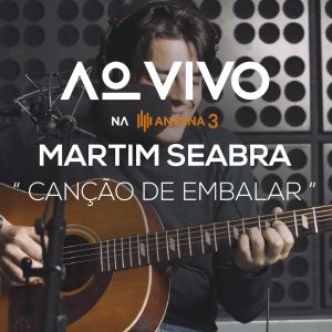 Imagem de Martim Seabra – Canção de Embalar