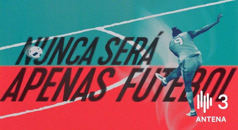 Imagem de “Nunca Será Apenas Futebol” é o novo podcast A3