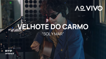 Velhote do Carmo – Sol Y Mar | Ao Vivo na RTP Antena 3