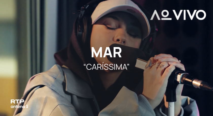 MAR – Caríssima | Ao Vivo na RTP Antena 3 | RTP Antena 3