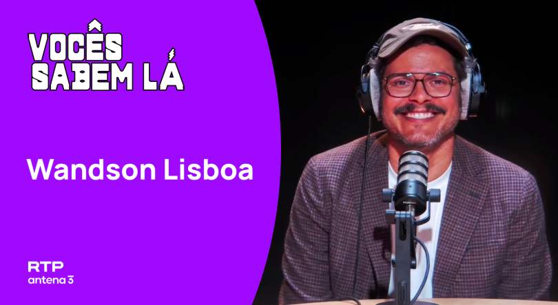 Wandson Lisboa: “Sentia uma competição gigantesca na internet, ao ponto de ir para o Brasil dois meses para não criar nada”
