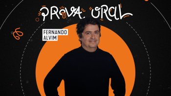 Prova Oral pausa em agosto… O que há para ouvir às 19h?