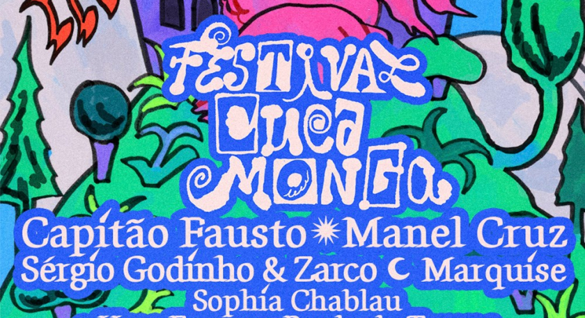 Festival Cuca Monga de regresso a Lisboa com Capitão Fausto, Sérgio Godinho e Zarco e Sophia Chablau e Uma Enorme Perda de Tempo